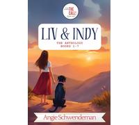 Liv & Indy - The Anthology (Books 1-7): You Make the Call Series: You Make the Call Series: The Anthology
