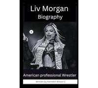 Liv Morgan Biography: American professional Wrestler and Actress (WWE super stars wrestler Biography)