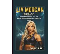 LIV MORGAN BIOGRAPHY: HOW GIONNA DADDIO TOOK OVER WWE HER REAL JOURNEY FROM NEW JERSEY GIRL TO WRESTLING SUPERSTAR