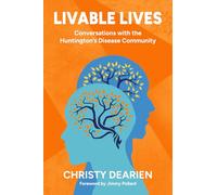 Livable Lives: Conversations with the Huntington's Disease Community