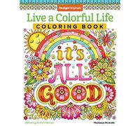 Live a Colourful Life Coloring Book: 40 Images to Craft, Color, and Pattern (Coloring Is Fun)