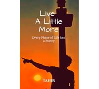 Live A Little More: Every Phase of Life Has A Poetry