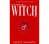 Live A Witch Die A Witch: Book II