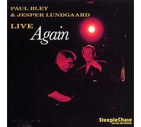 Live Again by Paul Bley & Jesper Lungaard (1998-05-05)