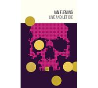 Live and Let Die: 2 (James Bond 007)