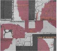 Live at Roulette by Evan Parker & Ned Rothenberg