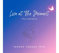 Live at THE MOMENT -Plays Standards