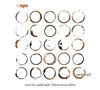 Live At The World Cafe: 25th Anniversary Edition