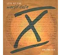 Live At The World Cafe, Volume 10