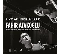 Live at Umbria Jazz by Fahir Atakoglu