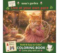 Live at your own pace: 悠々自適 (Nana's Garden Coloring Book Series)