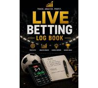 Live Betting Log Book: Sports Betting Journal to Track Live Bets, Odds, Stakes, Results, Profit and Loss