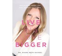 Live Big Love Bigger: Reclaiming Your Life One Brave Moment at a Time