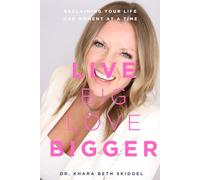 Live Big Love Bigger: Reclaiming Your Life One Brave Moment at a Time
