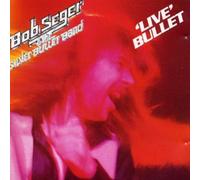 Live Bullet by Bob Seger (2004-08-27)