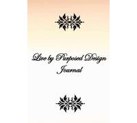 Live by Purposed Design Journal