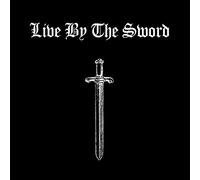 Live By The Sword - Live By The Sword