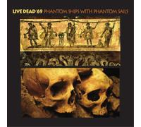 Live Dead '69 Phantom Ships With Phantom Sails (CD) Album