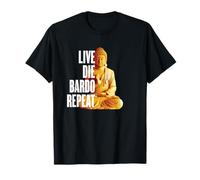 Live Die Bardo Repeat - Rebirth Dharma Karma Reencarnation Camiseta