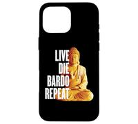 Live Die Bardo Repeat - Rebirth Dharma Karma Reencarnation Carcasa para iPhone 16 Pro MAX