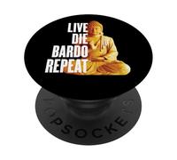 Live Die Bardo Repeat - Rebirth Dharma Karma Reencarnation PopSockets PopGrip Adhesivo