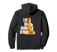 Live Die Bardo Repeat - Rebirth Dharma Karma Reencarnation Sudadera con Capucha