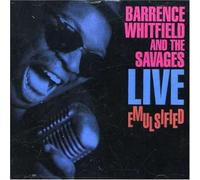 Live Emulsified by Barrence Whitfield & the Savages