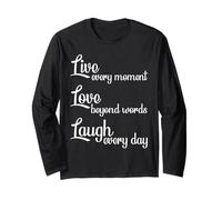 Live Every Moment Laugh Every Day Love Beyond Words Manga Larga