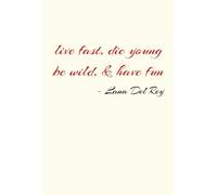live fast, die young be wild, & have fun Notebook: Notebook | Lined Paper | A5 | 100 pages | Paperback | Perfect for you to capture ideas, jot down notes, and stay organized on the go.