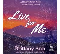 Live for Me (Hallow Ranch Novels)