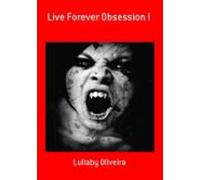 Live Forever Obsession I (ebook)