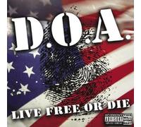 Live Free Or Die by DOA (2004-11-15)