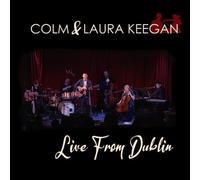 Live From Dublin - Colm & Laura Keegan