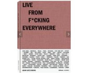 Live From F*cking Eveywhere: Reporting Live From Everywhere