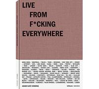 Live From F*cking Eveywhere: Reporting Live From Everywhere