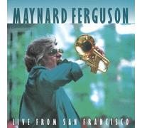 Live From San Francisco by Maynard Ferguson