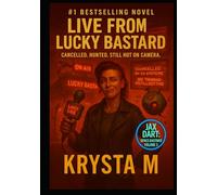 Live from the Lucky Bastard: Cancelled. Hunted. Still Hot on Camera. (Jax Dart, Space Bastard)
