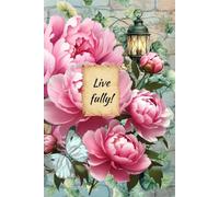 Live fully - Floral, vintage style journal for women: A sanctuary for your soul’s blooming journey