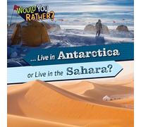 ... Live in Antarctica or Live in the Sahara? (Would You Rather?)