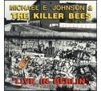 Live in Berlin by Killer Bees, Michael E. Johnson (1991-05-24)