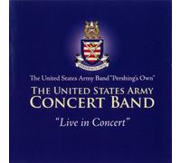 LIVE IN CONCERT US ARMY CONCER