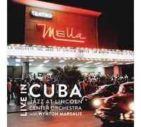 LIVE IN CUBA by Jazz at Lincoln Center Orchestra with Wynton Marsalis