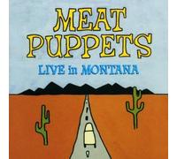Live in Montana by Meat Puppets