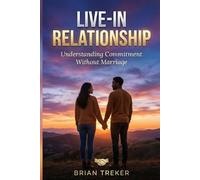 Live-in Relationship: Understanding Commitment Without Marriage