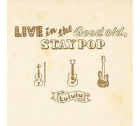 LIVE IN THE GOOD OLD,STAY POP