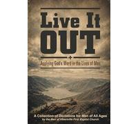 Live It Out: Applying God's Word in the lives of men