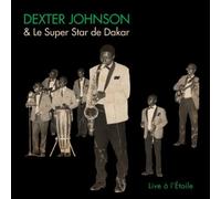 Live ?? La??Etoile by Dexter Johnson & Le Super Star De Dakar (2014-06-10)