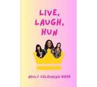 Live, Laugh, Hun: An Adult Colouring Book: Mindful Colouring Celebrating Hun Culture