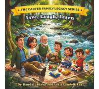 Live, Laugh, Learn: Learning Through Life Together (The Carter Family Legacy Series)