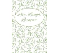 Live Laugh Lexapro Daily Gratitude Journal with Green Floral Design: 3 simple daily prompts and mood tracking to cultivate mindfulness, positivity, and peace | 6" X 9" | lined | 120 pages